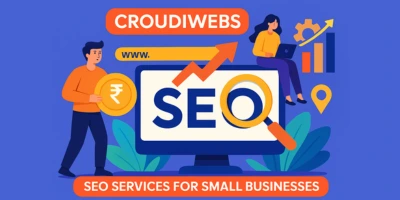 How CroudiWebs Helps Small Businesses Grow with Expert SEO Services